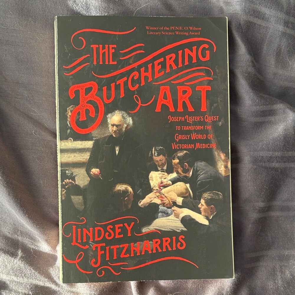 The Butchering Art by Lindsey Fitzharris - First Paperback Edition